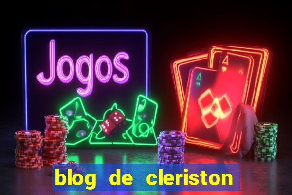 blog de cleriston silva serrinha bahia